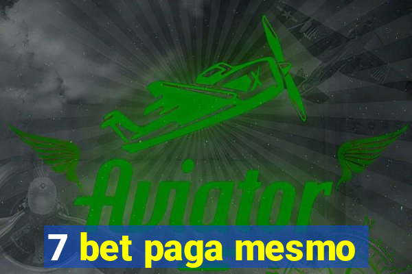 7 bet paga mesmo